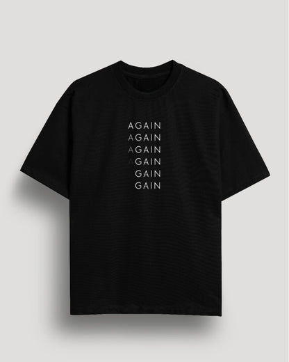AGAIN-GAIN T-SHIRT